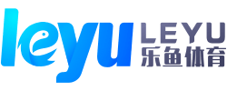 乐鱼体育 |乐鱼（leyu）体育官方网站
